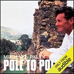 Michael Palin Pole to Pole [Audiobook]